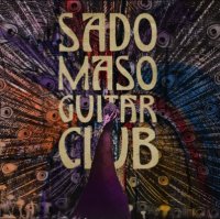 Sado Maso Guitar Club - self titled CD